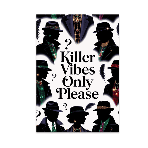 Killer Vibes Only Please - Murder Mystery Enthusiast - 13x19 Poster Print