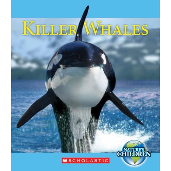 Pre-Owned Killer Whales (Nature's Children) (Unknown) 0531268349 9780531268346