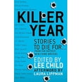 thumbnail image 1 of Pre-Owned Killer Year: Stories to Die For...from the Hottest New Crime Writers (Paperback) 031254524X 9780312545246, 1 of 1