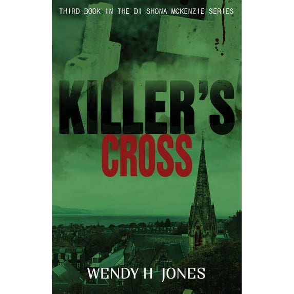 Killer's Cross: A DI Shona McKenzie Mystery, (Paperback)