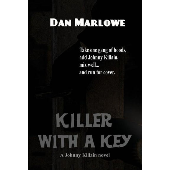 Killer with a Key: A Hardboiled Crime Novel of Murder, Blackmail, and Pursuit, (Paperback)