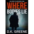 thumbnail image 1 of Killers Club (Large Print Edition) Where Bodies Lie (Large Print Edition), Book 1, (Paperback), 1 of 1
