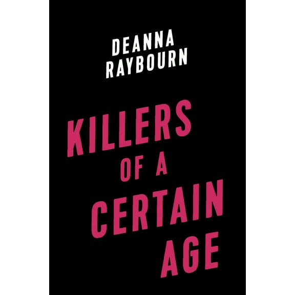 Killers of a Certain Age (Hardcover) by Deanna Raybourn