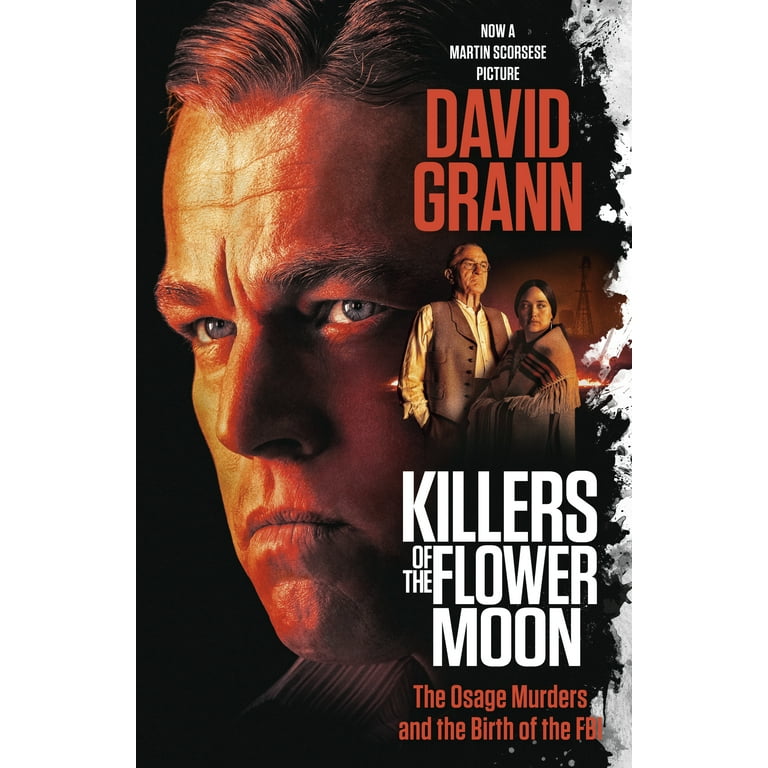 Killers of the Flower Moon (Movie Tie-In Edition): The Osage