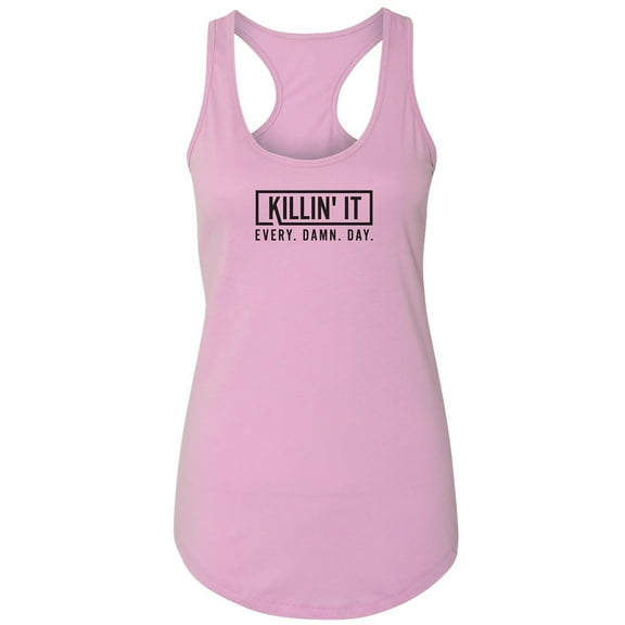 Killin' It Every Damn Day Racerback Tank