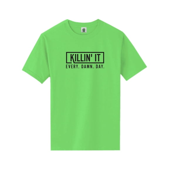 Killin' It Every Damn Day Short Sleeve Neon T-Shirt