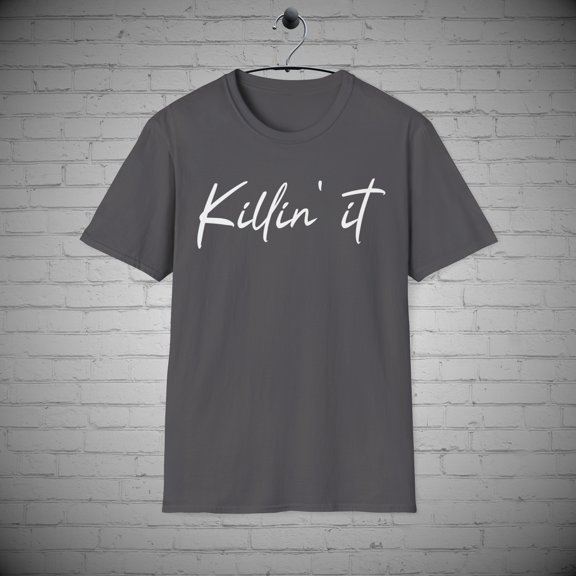 Killin It t-Shirt, Funny Graphic Statement shirt, Bold Style tee