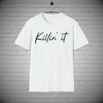thumbnail image 1 of Killin It t-Shirt, Funny Graphic Statement shirt, Bold Style tee, 1 of 1