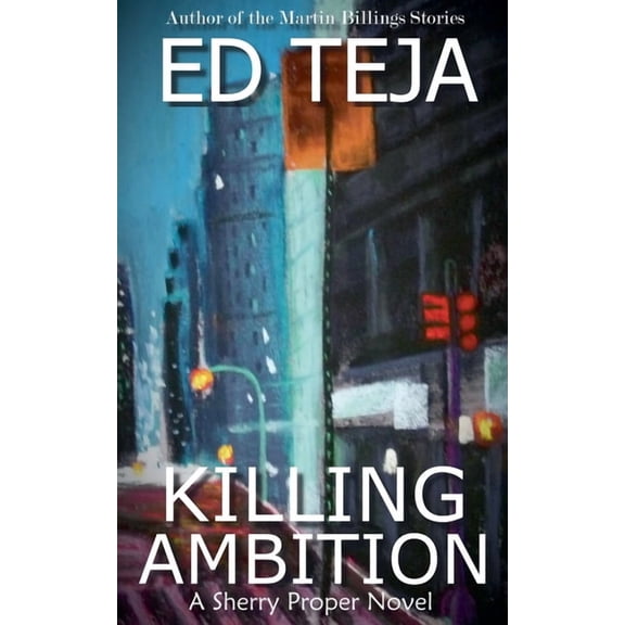 Proper Crimes Killing Ambition, Book 3, (Paperback)