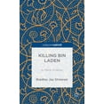 thumbnail image 1 of Killing Bin Laden: A Moral Analysis, (Hardcover), 1 of 1