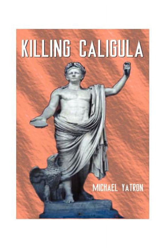 Killing Caligula, (Paperback)