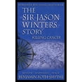 thumbnail image 1 of Pre-Owned The Sir Jason Winters Story: Killing Cancer (Paperback) 1885026110 9781885026118, 1 of 1