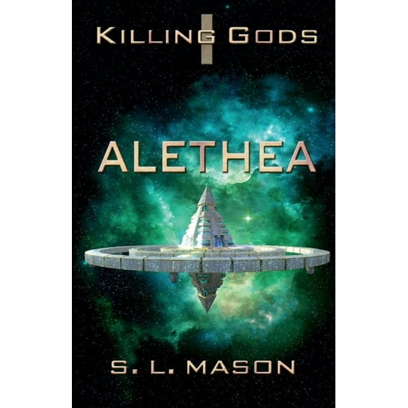Killing Gods Alethea: An Alternate History Space Opera with Greek Mythology., Book 1, (Paperback)