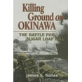 thumbnail image 1 of Killing Ground on Okinawa: The Battle for Sugar Loaf Hill (Paperback), 1 of 1
