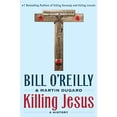thumbnail image 1 of Pre-Owned Killing Jesus: A History (Bill O'Reilly's Killing Series), 9781250142207, 1250142202, Paperback, Reprint edition, 1 of 1