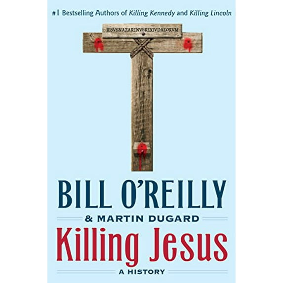 Pre-Owned Killing Jesus: A History (Bill O'Reilly's Killing Series), 9781250142207, 1250142202, Paperback, Reprint edition