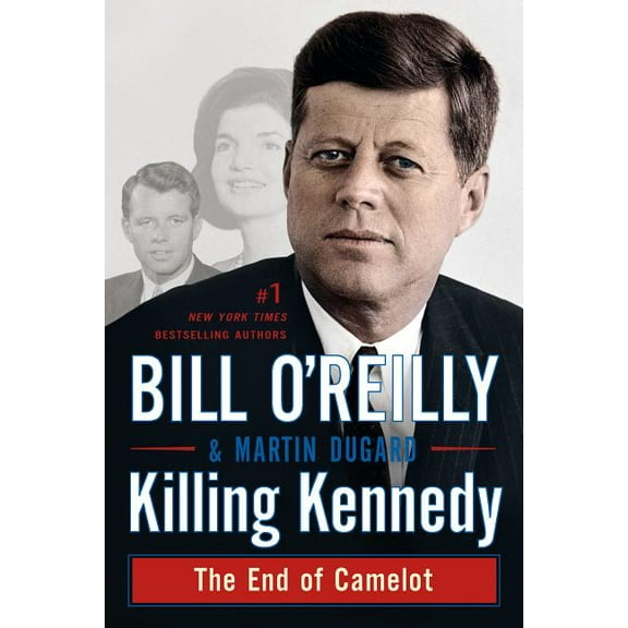 Killing Kennedy: The End of Camelot