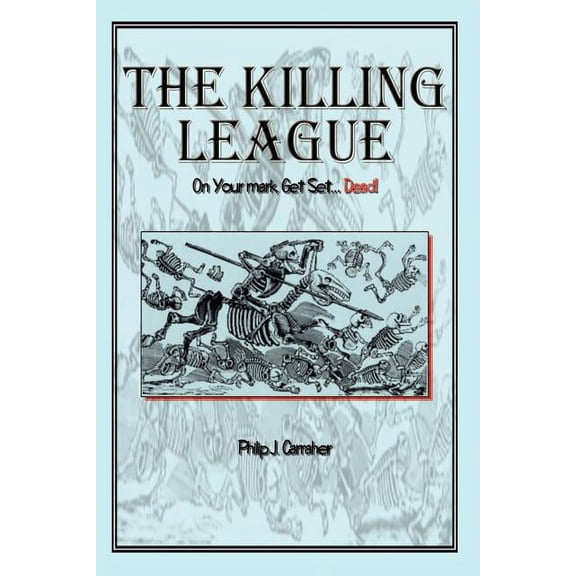 Killing League : On Your Mark, Get Set. . .Dead
