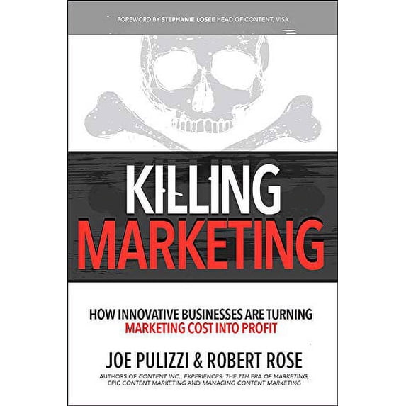 Pre-Owned Killing Marketing: How Innovative Businesses Are Turning Marketing Cost Into Profit (Hardcover) 1260026426 9781260026429