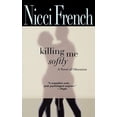 thumbnail image 1 of Killing Me Softly, (Paperback), 1 of 1