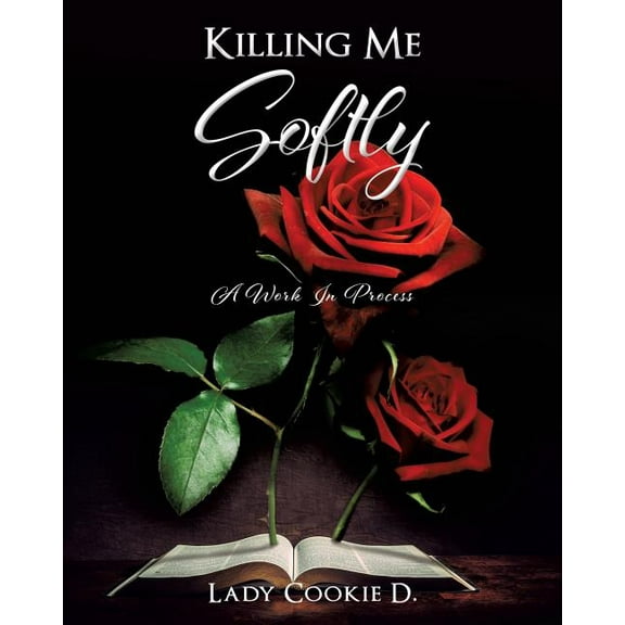 Killing Me Softly, (Paperback)
