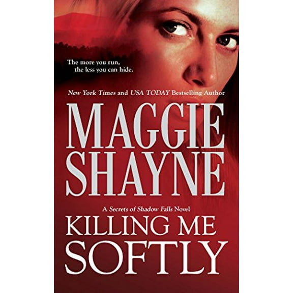 Pre-Owned Killing Me Softly (A Secrets of Shadow Falls Novel) (Paperback) 0778327930 9780778327936