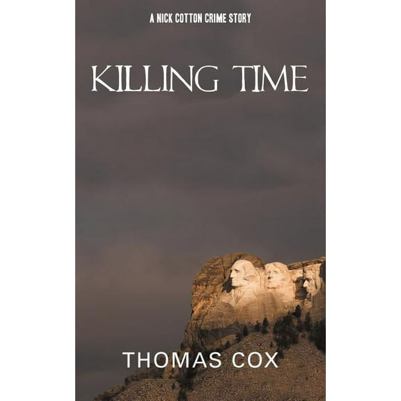 Killing Time : A Nick Cotton Crime Story