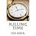 thumbnail image 1 of Killing Time: A Parable for the Present Age Paperback, 1 of 1