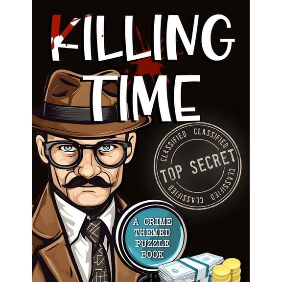 Killing Time: Killing Time - Crime Theme Puzzle Book: The Blue Coconut Mini Mysteries & Crime Themed Puzzles (Paperback)