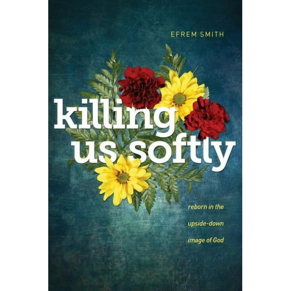Killing Us Softly