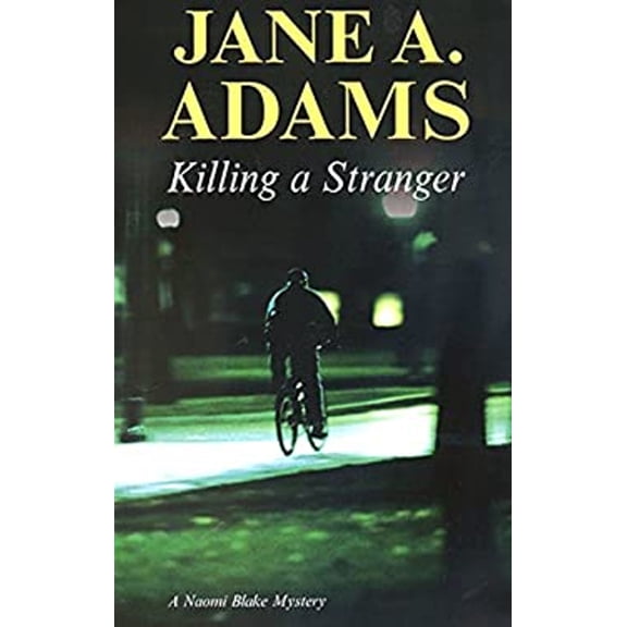 Pre-Owned Killing a Stranger (A Naomi Blake Mystery, 4) (Hardcover) 0727863576 9780727863577