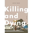 thumbnail image 1 of Pre-Owned Killing and Dying (Hardcover) 1770462090 9781770462090, 1 of 1