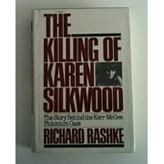 Pre-Owned The Killing of Karen Silkwood: The Story Behind the Kerr-McGee Plutonium Case (Hardcover) 0395302331 9780395302330