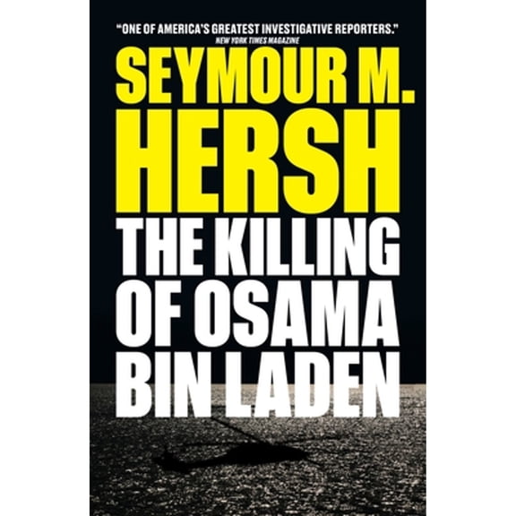 The Killing of Osama Bin Laden (Paperback) by Seymour M. Hersh