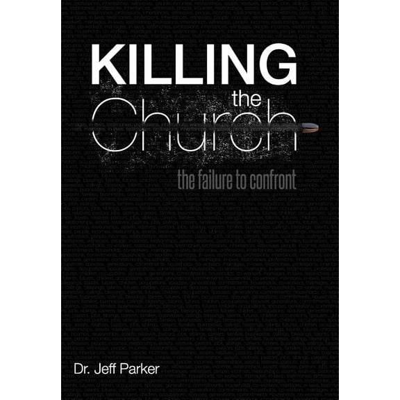 Killing the Church : The Failure to Confront (Hardcover)