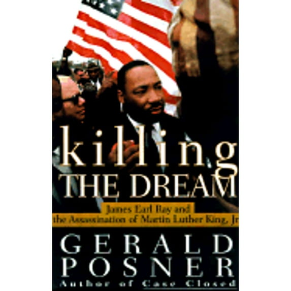 Pre-Owned Killing the Dream:: James Earl Ray and the Assassination of Martin Luther King, JR. (Hardcover) 0375500820 9780375500824