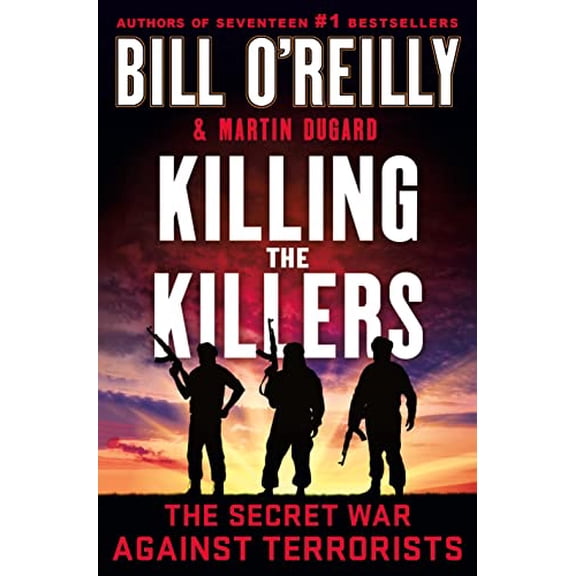 Pre-Owned Killing the Killers: The Secret War Against Terrorists (Hardcover) by Bill O'Reilly, Martin Dugard