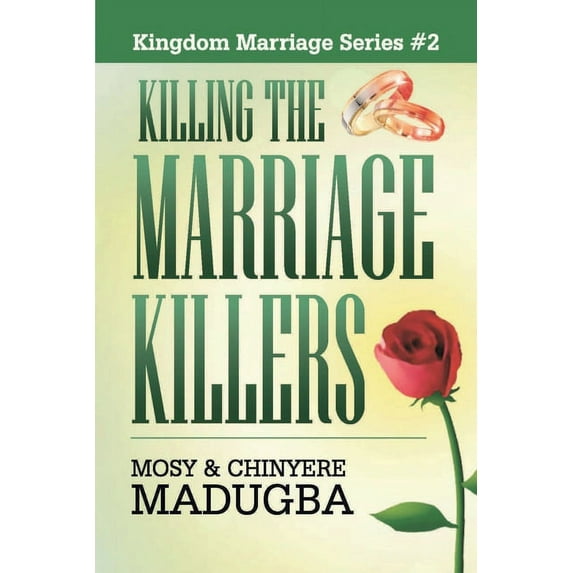 Killing the Marriage Killers: revive and restore your marriage!, (Paperback)