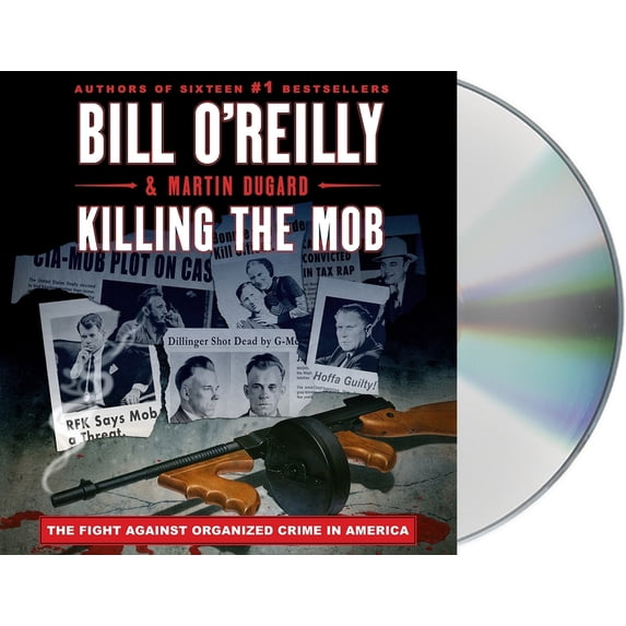 KILLING THE MOB: THE FIGH T AGAINST ORGANIZED CRIM