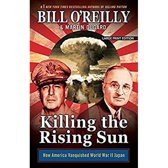 Pre-Owned Killing the Rising Sun : How America Vanquished World War II Japan 9781432834333 Used
