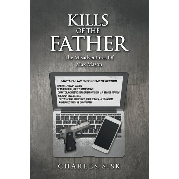 Kills of the Father: The Misadventures of Max Mason