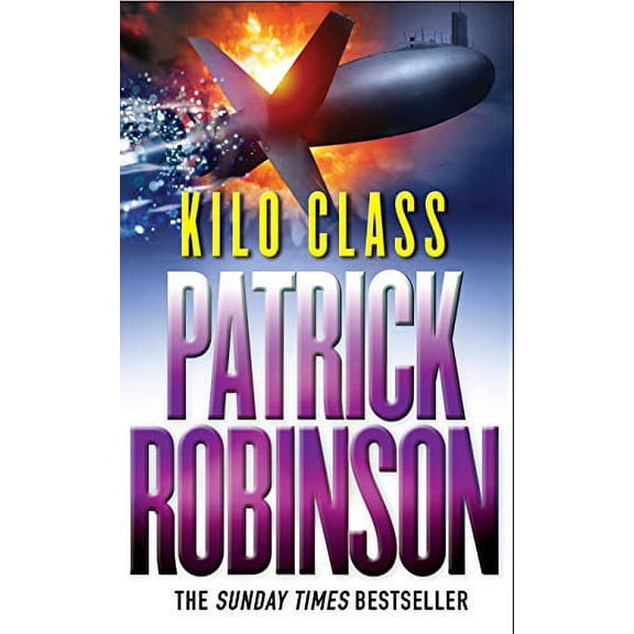 Kilo Class Patrick Robinson (Paperback)