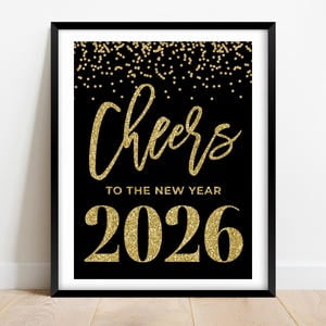 Kiloa Cheers to new year sign, Cheers to 2026 poster, New Years sign black and gold, New Years eve decorations, New Years eve party decor, 8x12 UNFRAMED