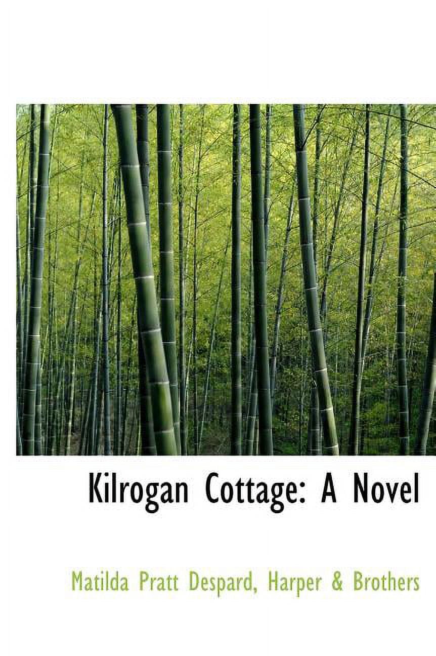 HARPER & BROTHERS MATILD PRATT DESPARD Kilrogan Cottage (Hardcover)