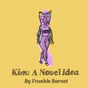 Kim A Novel Idea Paperback