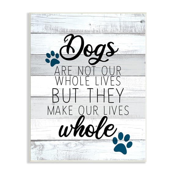 Stupell Industries Dogs Make Our Lives Whole Paw Icon Striped Backdrop,13 x 19, Design by Kim Allen