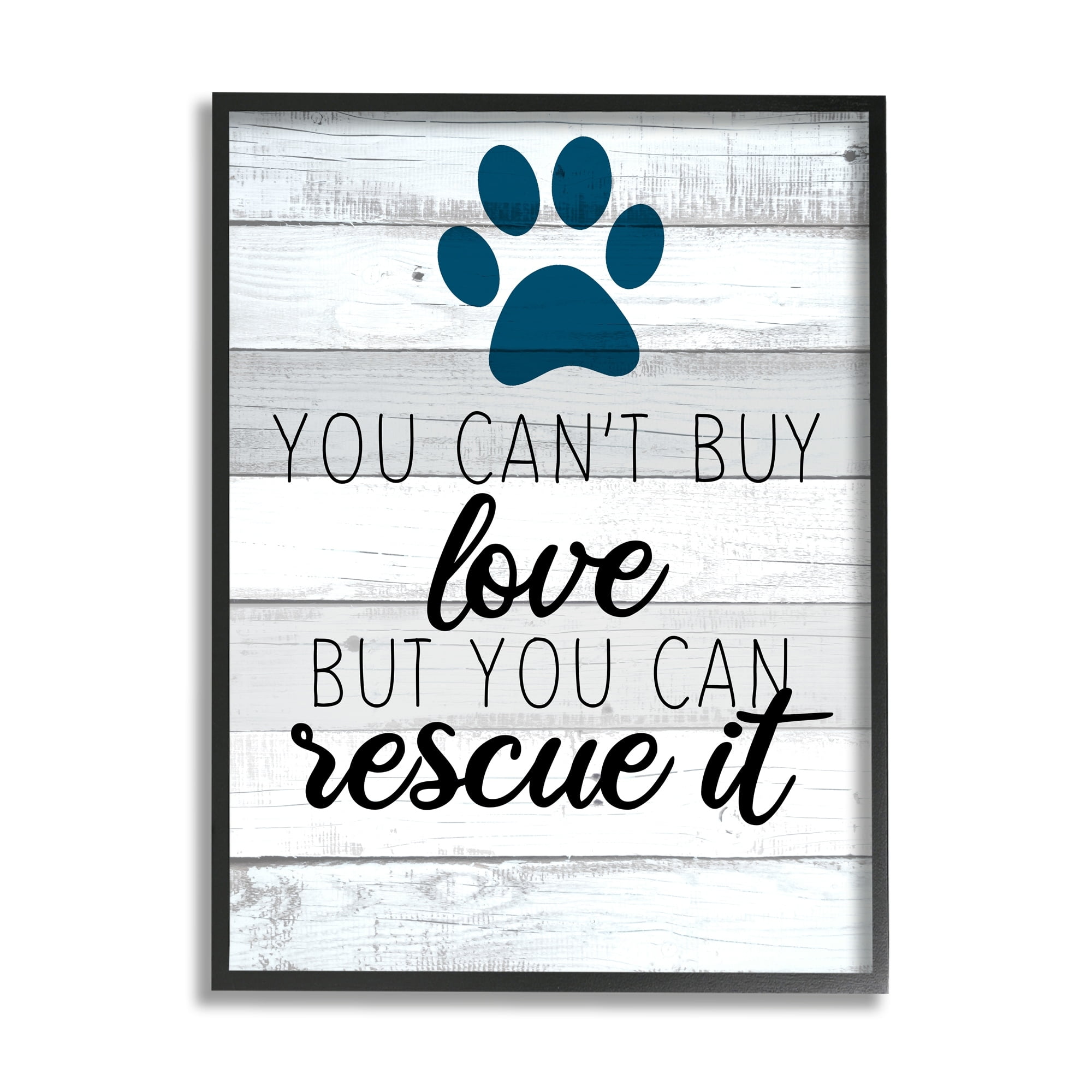 Kim Allen You Cannot Buy Love Dog Paw Inspirational Sign 16" x 20" Framed Drawing Art Print, by Stupell Home Décor