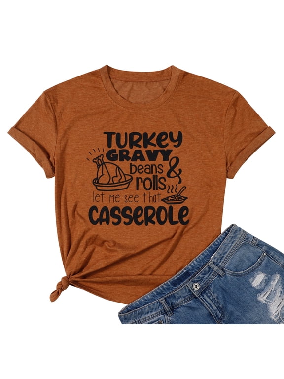 Women Thanksgiving T-Shirt Turkey Graphic Shirt Let Me See That Casserole Letter Shirt Fall Thankful Funny Short Sleeve Tee Tops