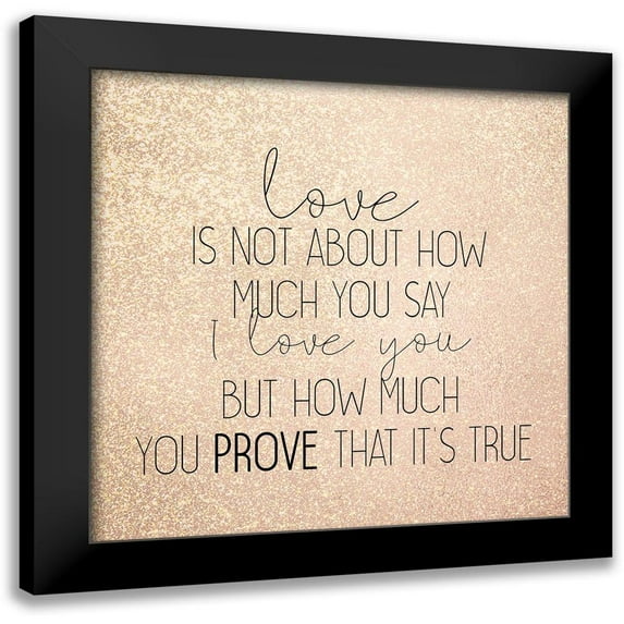 Kimberly, Allen 12x12 Black Modern Framed Museum Art Print Titled - Love is Not