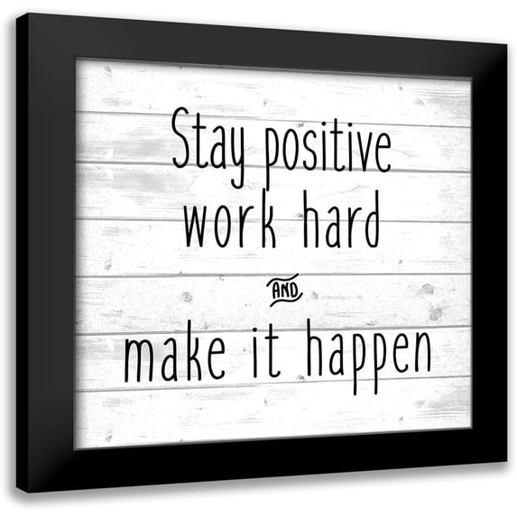 Kimberly, Allen 12x12 Black Modern Framed Museum Art Print Titled - Stay Positive